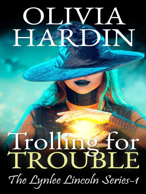 Title details for Trolling for Trouble by Olivia Hardin - Available